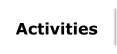 Activities
