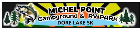 MICHEL POINT Campground &  RV PARK  DORE LAKE SK